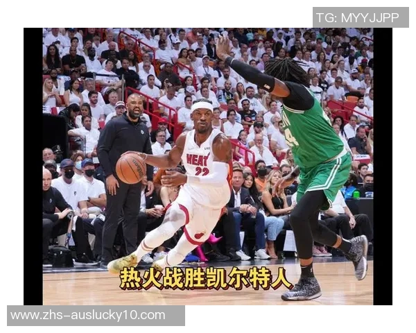 热火与凯尔特人今日对决精彩纷呈谁能赢得胜利成为焦点赛事 热火与凯尔特人今日对决精彩纷呈谁能赢得胜利成为焦点赛事